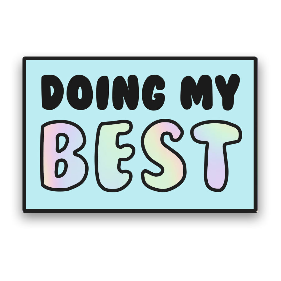 Doing My Best Holographic Sticker