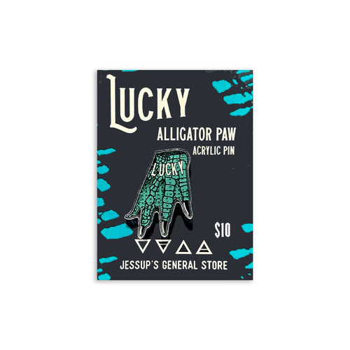 Lucky Alligator Paw Acrylic Pin | Jessups General Store