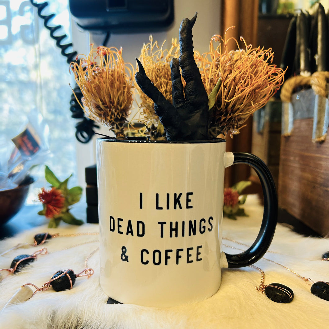 I like dead things & coffee mug
