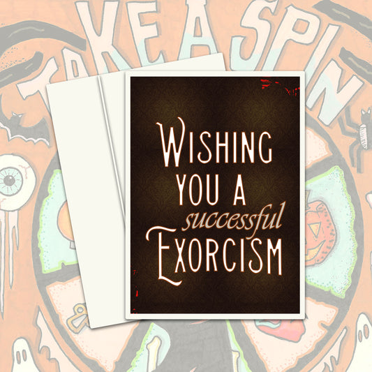 Wishing you a successful exorcism - blank greeting card with envelope