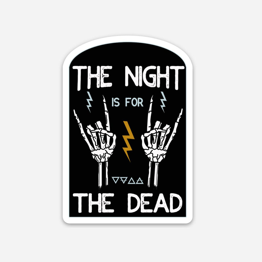 The Night is for the Dead Sticker