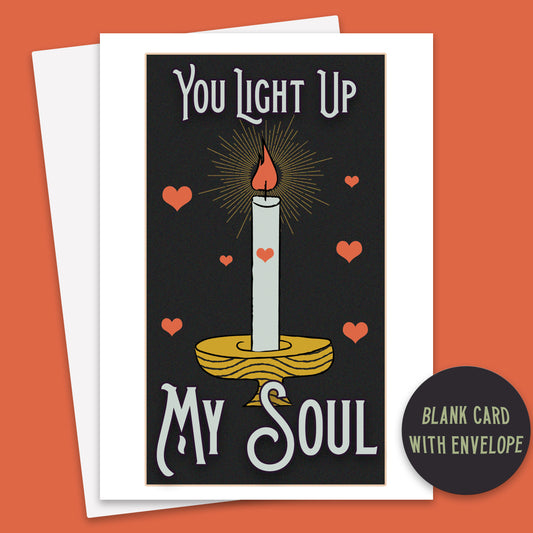 You Light Up My Soul Greeting Card