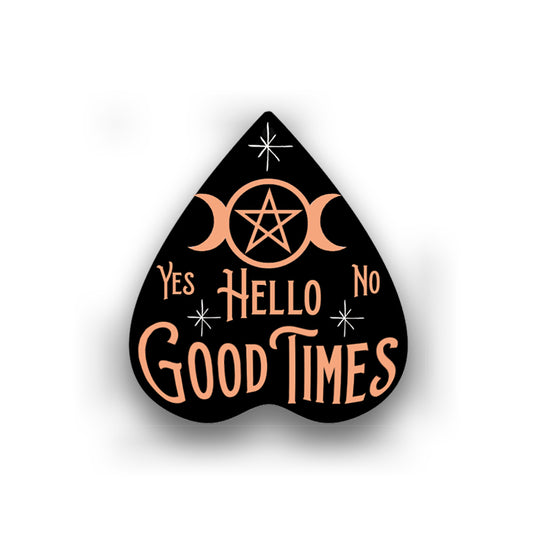 Hello Good Times Planchette Acrylic Pin
